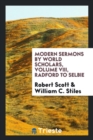 Modern Sermons by World Scholars, Volume VIII, Radford to Selbie - Book