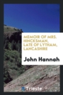 Memoir of Mrs. Hincksman, Late of Lytham, Lancashire - Book