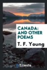 Canada : And Other Poems - Book