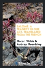 Salom . a Tragedy in One Act. Translated from the French - Book