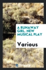 A Runaway Girl. New Musical Play - Book