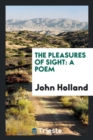 The Pleasures of Sight : A Poem - Book