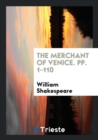 The Merchant of Venice. Pp. 1-110 - Book