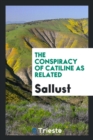 The Conspiracy of Catiline as Related - Book