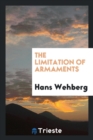 The Limitation of Armaments - Book