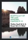 Scott's Lay of the Last Minstrel. Cantos IV-VI - Book