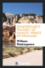Shakespeare's Tragedy of Hamlet, Prince of Denmark - Book