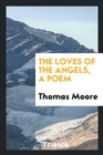 The Loves of the Angels, a Poem - Book