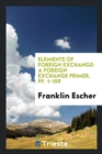 Elements of Foreign Exchange : A Foreign Exchange Primer, Pp. 1-159 - Book