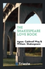 The Shakespeare Love Book - Book
