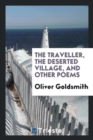 The Traveller, the Deserted Village, and Other Poems - Book