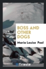 Boss and Other Dogs - Book