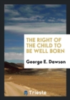 The Right of the Child to Be Well Born - Book