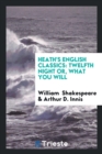 Heath's English Classics : Twelfth Night Or, What You Will - Book
