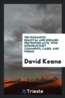 The Nuisances Removal and Diseases Prevention Acts, with Introductory Comments, Cases, and Forms - Book