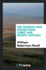 The Church's One Foundation : Christ and Recent Criticism - Book