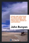 Come and Welcome to Jesus Christ. This Agus Se Do Breatha Chum Iosa Criosd Le Lain Buinian - Book