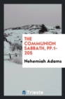 The Communion Sabbath, Pp.1-205 - Book