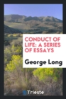 Conduct of Life : A Series of Essays - Book