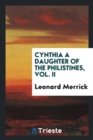 Cynthia a Daughter of the Philistines, Vol. II - Book