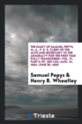 The Diary of Samuel Pepys; M. A., F. R. S. Clerk of the Acts and Secretary to the Admiralty for the First Time Fully Transcribed; Vol. IV, Part II; Pp. 203-424; Aug. 14, 1664-June 30, 1665 - Book
