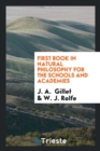 First Book in Natural Philosophy for the Schools and Academies - Book