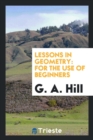 Lessons in Geometry. for the Use of Beginners - Book