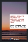 Letters of David Ricardo to Hutches Trower and Others, 1811-1823 - Book