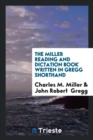 The Miller Reading and Dictation Book Written in Gregg Shorthand - Book