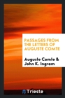 Passages from the Letters of Auguste Comte - Book