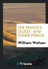 The Prince's Quest : And Other Poems - Book