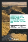 Proceedings and Collections of the Lackawanna Institute of History and Science. Volume One - Book