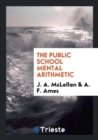 The Public School Mental Arithmetic - Book
