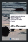 Selections from Tennyson's Idylls of the King - Book