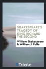 Shakespeare's Tragedy of King Richard the Second - Book