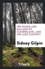 The Songs and Ballads of Cumberland, and the Lake Country - Book