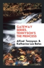 Gateway Series. Tennyson's the Princess - Book