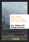 This and That : A Tale of Two Tinies - Book
