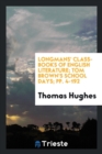 Longmans' Class-Books of English Literature; Tom Brown's School Days; Pp. 4-192 - Book