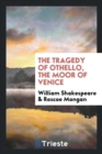 The Tragedy of Othello, the Moor of Venice - Book