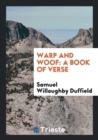 Warp and Woof : A Book of Verse - Book
