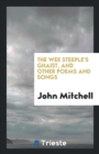 The Wee Steeple's Ghaist : And Other Poems and Songs - Book