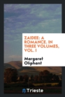 Zaidee : A Romance. in Three Volumes, Vol. I - Book