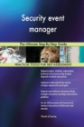 Security Event Manager : The Ultimate Step-By-Step Guide - Book