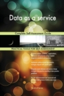 Data as a Service : Complete Self-Assessment Guide - Book
