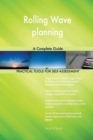 Rolling Wave Planning : A Complete Guide - Book