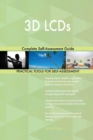 3D LCDs Complete Self-Assessment Guide - Book
