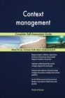 Context Management Complete Self-Assessment Guide - Book