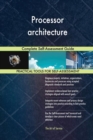 Processor Architecture Complete Self-Assessment Guide - Book