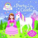 Pop Up Book - Unicorn Magic a Party at the Castle - Book